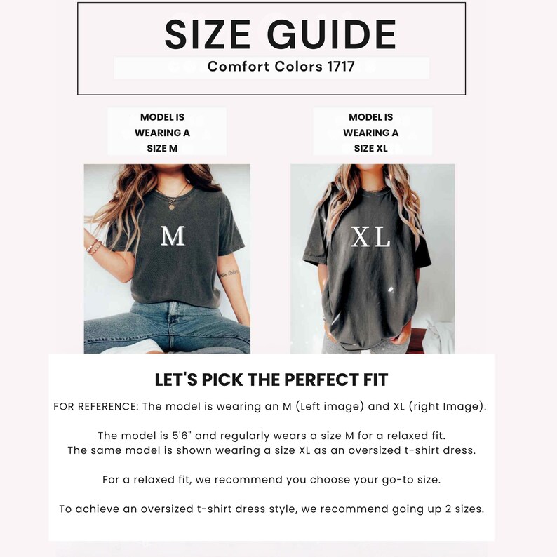 May include: Size guide for Comfort Colors 1717 t-shirts. The image shows a model wearing a size M and a size XL. Text reads: "Let's pick the perfect fit." The model is 5'6" and regularly wears a size M for a relaxed fit.