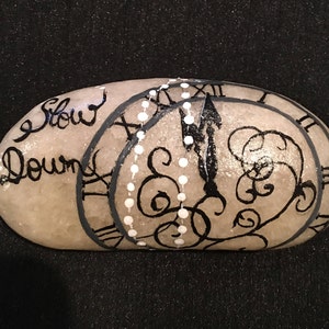 Hand Painted Clock Slow Down Message Stone