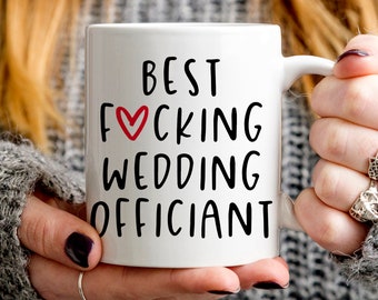Wedding Officiant Gift | Best Wedding Officiant Coffee Mug | Best Fucking Wedding Officiant Ever | Bridal Party Gift for Wedding Officiant