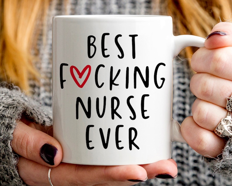 Funny Nurse Gift Best Nurse Ever Mug Nurse Gift Mug Gift Etsy