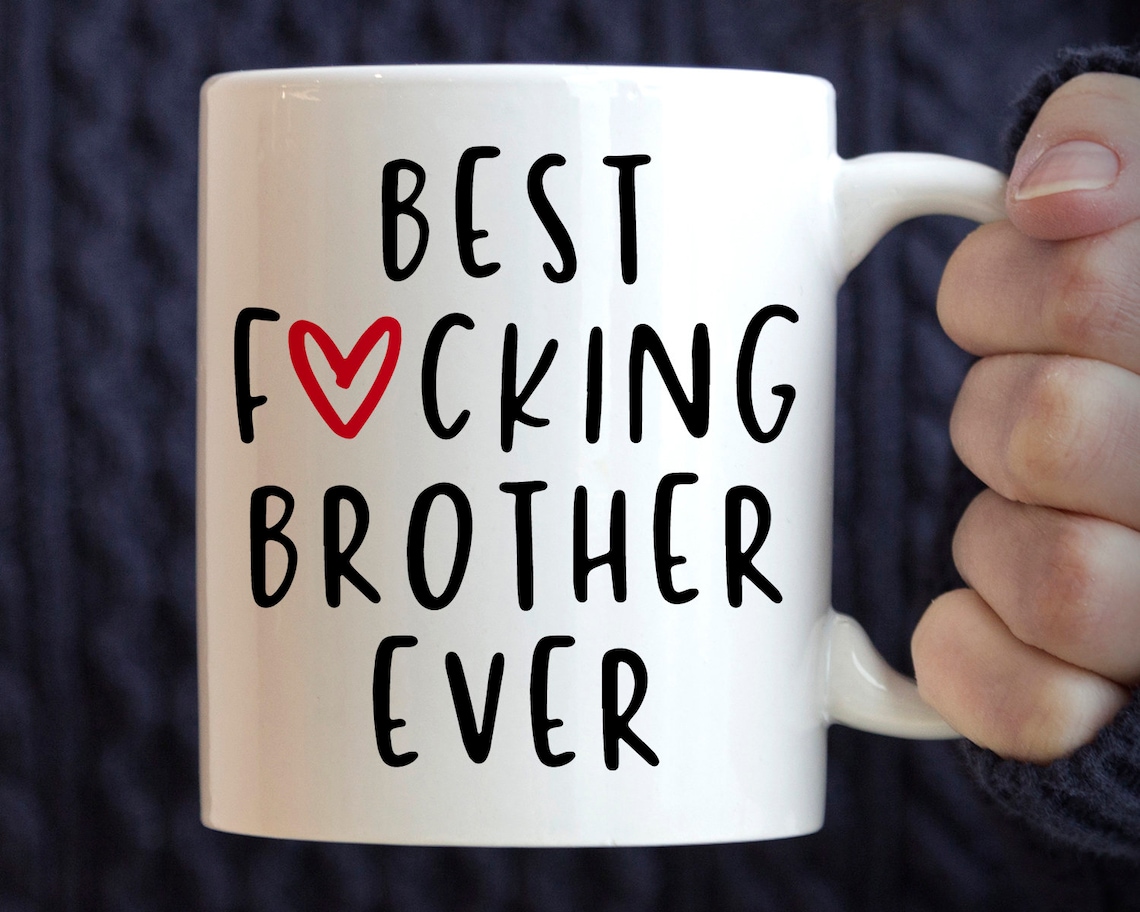 Funny Brother Gift Best Brother Ever Mug Brother Coffee Etsy