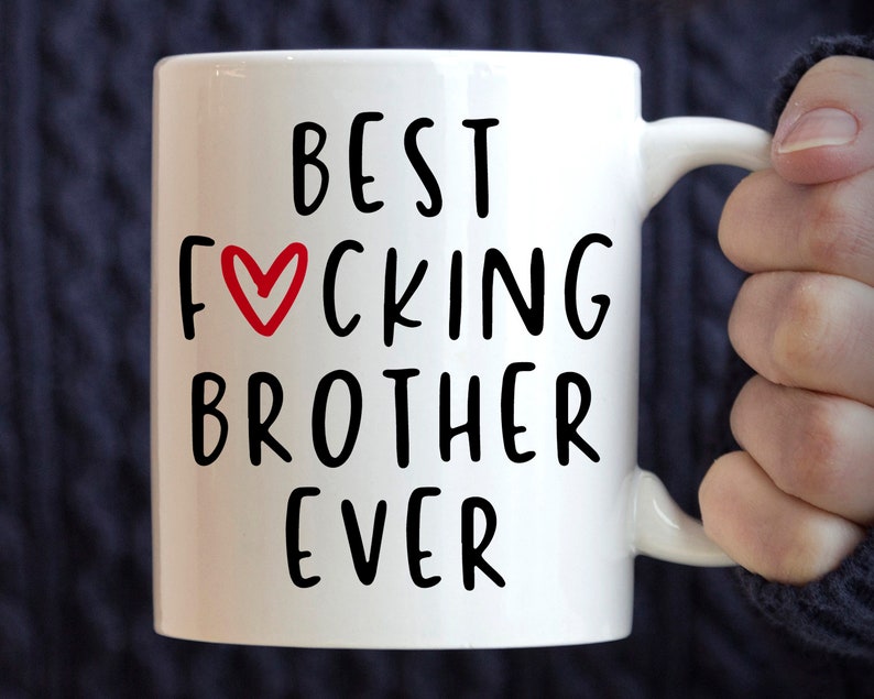 Funny Brother Gift Best Brother Ever Mug Brother Coffee Etsy