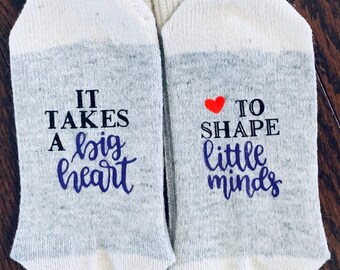 Socks for Teacher Appreciation. It Takes A Big Heart To Shape Little Minds. Personalized Thank You Teacher Gift. End of Year Teacher Gift