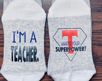 Funny Teacher Socks. Teacher Appreciation Gift. I'm A Teacher. What's Your Superpower? Fun Teacher Gift. Thank You School Teacher Gift