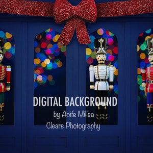 May include: Three toy nutcracker soldiers stand in front of a blue door with a red glitter bow. The nutcrackers are in red, white, and blue uniforms. The door has three windows with colorful lights behind them. The text "DIGITAL BACKGROUND by Aoife Millea Cleare Photography" is printed below the bow.
