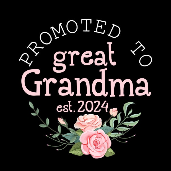 Promoted to Great Grandma Est 2024 Women First Time Grandma PNG