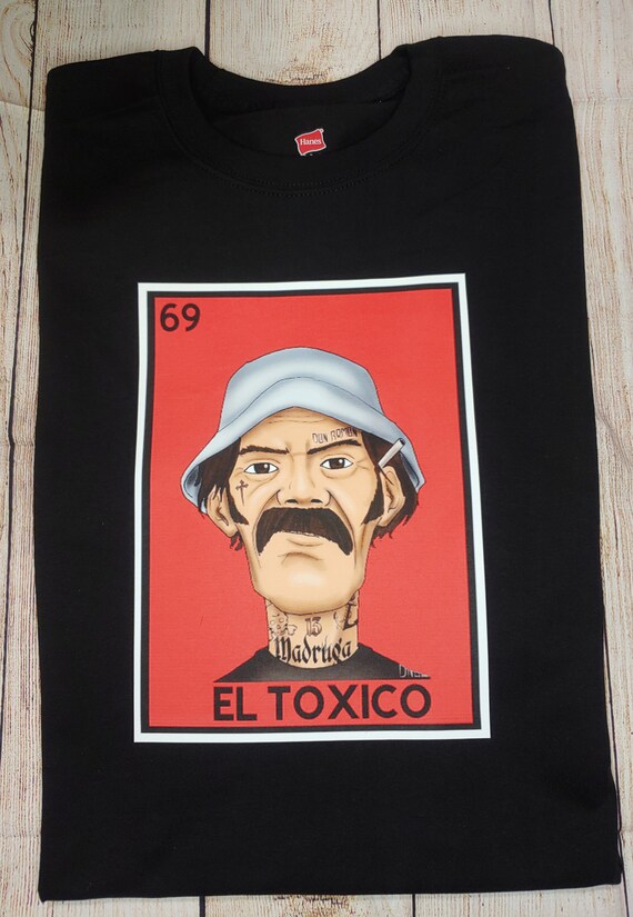 el toxico loteria shirt