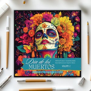 Día de los Muertos Volumen 2 Libro de colorear de bellas artes para adultos de primera calidad / Páginas para colorear detalladas inspiradas en las celebraciones del Día de los Muertos