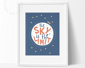 Space Theme Inspirational Print - The Sky Is The Limit
