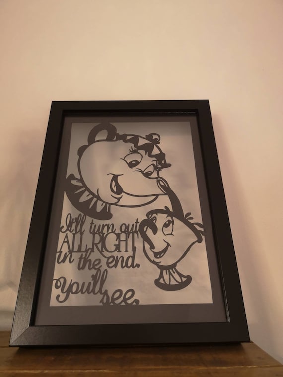 Mrs Potts - 'It'll turn out alright in the end' - Beauty and the Beast Inspired  - Paper Cut in Floating Frame