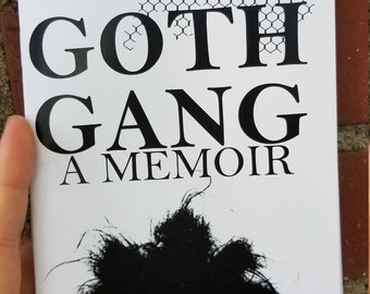 Goth Gang Anthology! Parts 1-3 of the goth memoir series