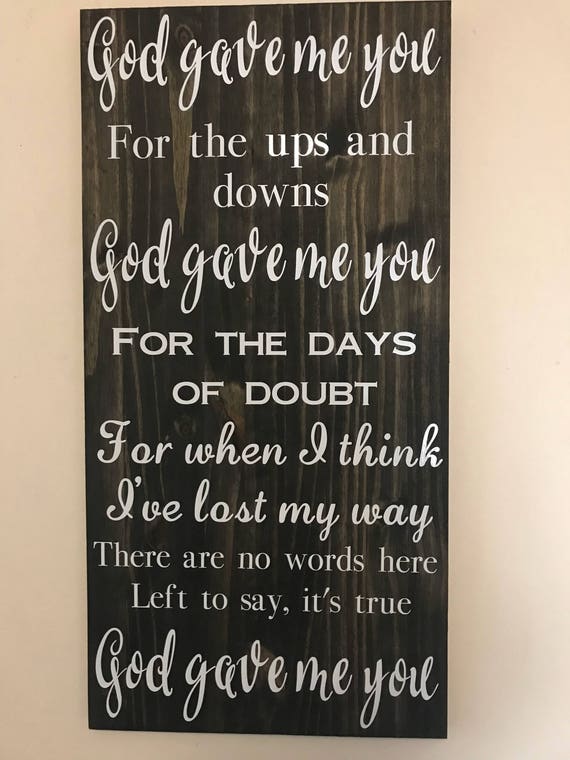 God Gave Me You Lyrics Sign Etsy