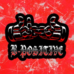 May include: A graphic design featuring two hands with raised middle fingers, outlined in black with red accents, against a red and white textured background. The text "B-POSITIVE" is displayed in a gothic font.