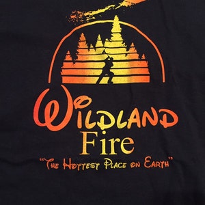 Wildland Fire: The Hottest place on Earth T-shirt