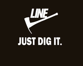 LINE: Just Dig It. Wildland Fire T-shirt