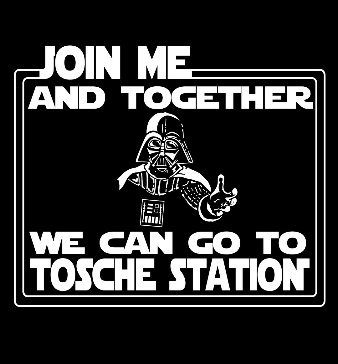 Darth Vader join Me and Together We Can Go to Tosche Etsy