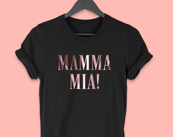 Mamma Mia! T Shirt Vintage Disco 70's T-Shirt Party T shirt Unisex Rose gold Print
