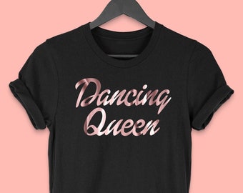 Dancing Queen Tribute T Shirt Vintage Disco 70's T-Shirt Party T shirt Unisex Rose gold Print