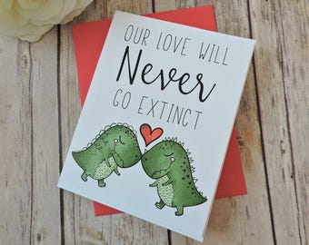 Our Love Will Never Go Extinct Dinosaur Love Greeting Card- Valentine- Anniversary- I Love You- Valentine's Day Card- Handmade Card