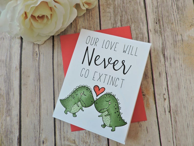 Our Love Will Never Go Extinct Dinosaur Love Greeting Card Valentine Anniversary I Love You Valentine's Day Card Handmade Card image 1