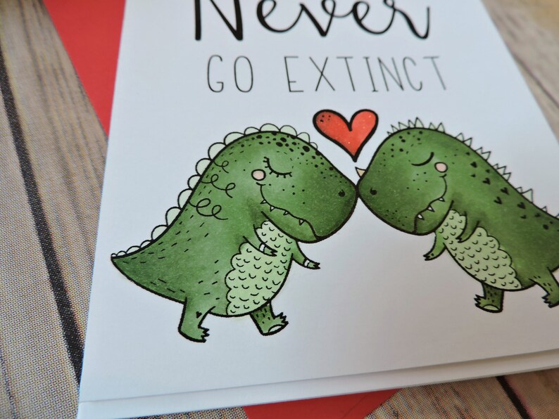 Our Love Will Never Go Extinct Dinosaur Love Greeting Card Valentine Anniversary I Love You Valentine's Day Card Handmade Card image 2