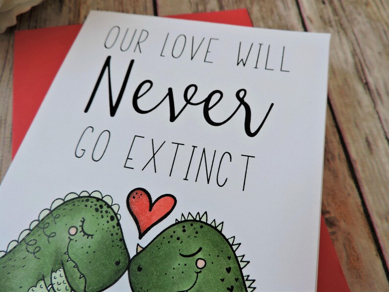 Our Love Will Never Go Extinct Dinosaur Love Greeting Card Valentine Anniversary I Love You Valentine's Day Card Handmade Card image 3