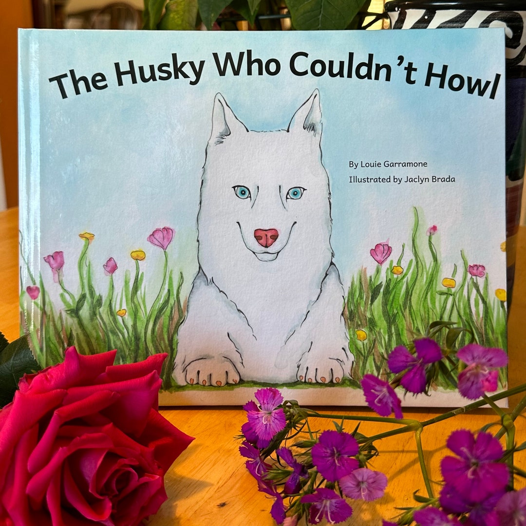 The Husky Who Couldn't Howl, Children's Book, Dog Book, Kids Book, Husky Book, Watercolor Book