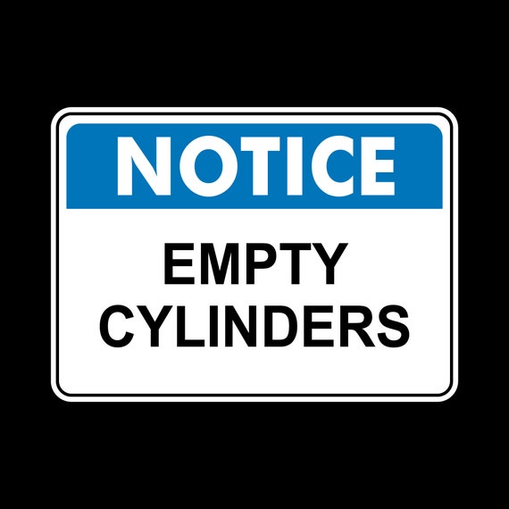 P545 Notice Empty Cylinders Any Size Vinyl Decal Bumper Sticker