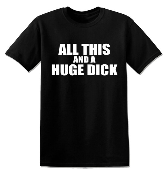Got dick t shirt