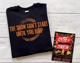 Licensed Scythe And Sparrow Sweatshirt, Brynne Weaver Apparel, The Show Can’t Start Until You Jump, Silveria Circus, Ruinous Love
