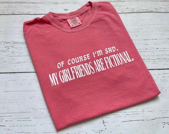 Of Course I’m Sad Shirt, Book Merch, Gifts For Readers, Fictional Boyfriends, Fictional Men, Bookish Locations, Fictional Girlfriends, Read