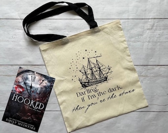Licensed Hooked Darling If I’m The Dark Emily McIntire Tote Bag, Original Design, Book Tote, Shopping Bag, Never After Series, James Barrie
