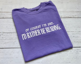 Of Course I’m Sad Shirt, Book Merch, Gifts For Readers, Fictional Boyfriends, Fictional Men, Bookish Locations, Fictional Girlfriends, Read
