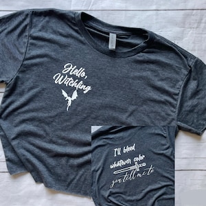 Licensed Throne of Glass Shirt, Hello Witchling Hello Princeling, TOG, Fantasy Reader, Manon Blackbeak, Bleed Whatever Color You Tell Me To