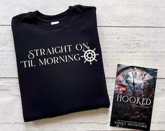 Licensed Hooked By Emily McIntire Straight On ‘Til Morning Sweatshirt, Never After Series, James Barrie, Wendy Michaels, Hooked, Scarred