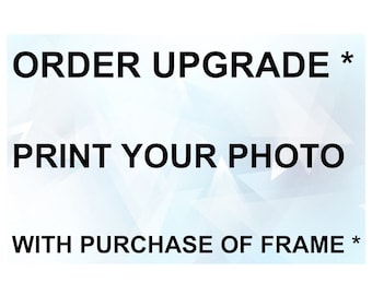 UPGRADE- Add a photo print to your frame
