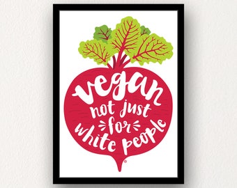 Vegan Not Just for White People – Poster