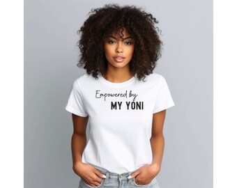 Woman Empowerment Quote Shirt, Girl Power Vaginal Kindness Tshirt, Feminist Yoni Love Aesthetic Tee, Body Positive Loose Fit Top, Brave Mom