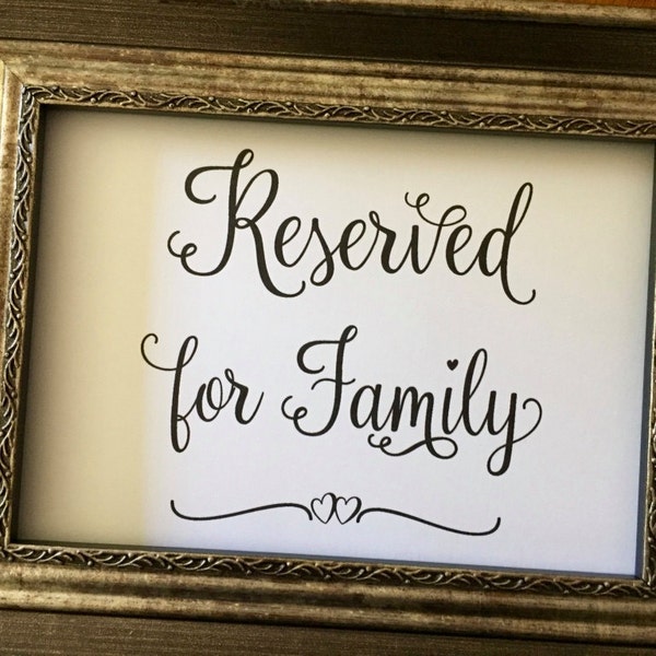 Digital Print - Reserved For Family Charming Wedding Sign,Reserved Wedding Sign,Printable 5x7 Wedding Sign