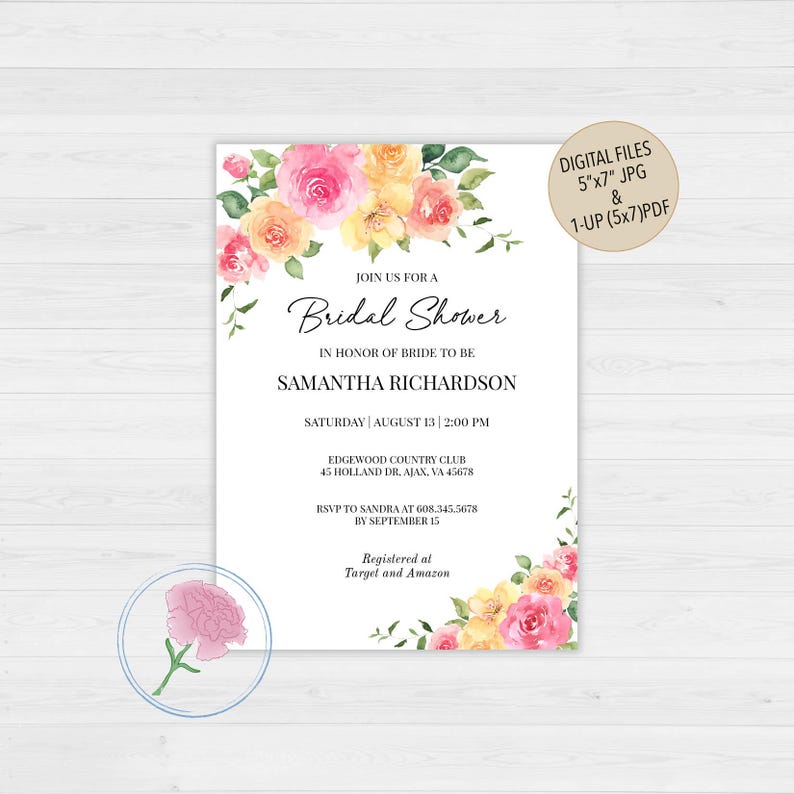 May include: A floral bridal shower invitation featuring pink and yellow watercolour flowers. The invitation includes the text "Join us for a Bridal Shower" and the bride-to-be's name, Samantha Richardson. The invitation also includes the date, time, and location of the shower, as well as the RSVP information. The invitation is decorated with a watercolour floral border.