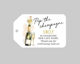 Pop The Champagne She's Changing Her Last Name Tags,Champagne Thank You Tags,Brunch and Bubbly Bridal Shower Tags,Pop The Champagne Tags