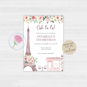 May include: A pink and white floral design birthday invitation with a pink Eiffel Tower, a pink cafe, and the text "Ooh la la! Please join us to celebrate Annabelle's 5th Birthday. Saturday, December 11 at 11:00 AM. 45 Holland Dr. Ajax, VA 45678. RSVP: Sandra 678908790. Digital Files 5"x7" JPG & 1-UP (5x7) PDF."