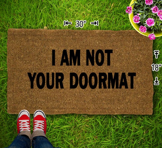 I Am Not Your Doormat Coir Doormat 18x30 Mat Etsy