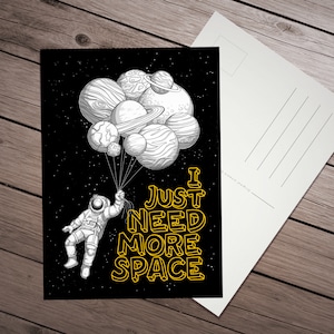 J'ai juste besoin de plus d'espace, une carte postale avec un astronaute