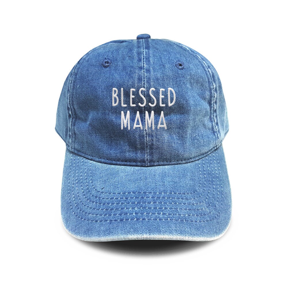 Blessed Mama Hat Embroidered Cap Mother day Denim Unisex Hat Etsy