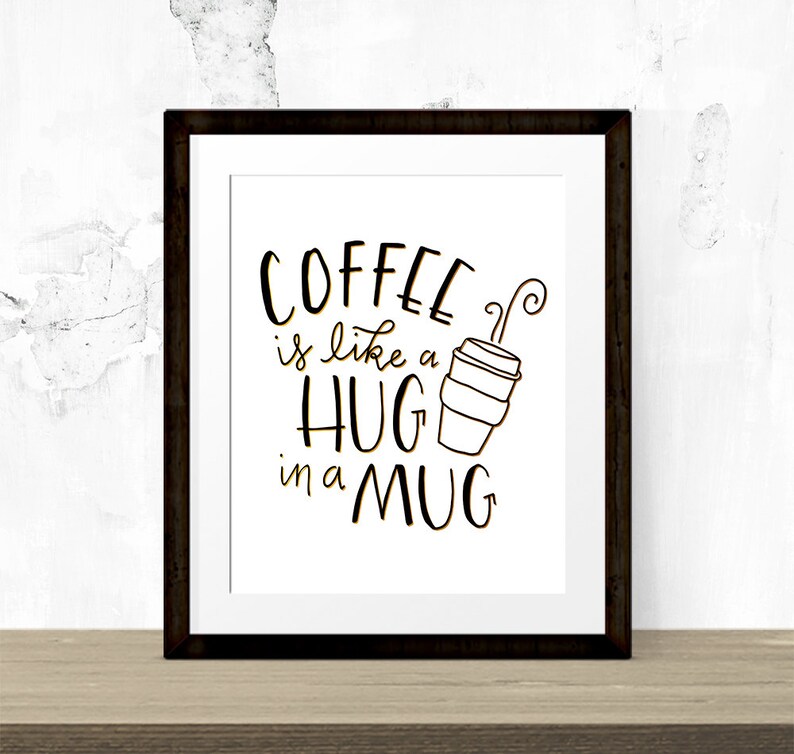 Coffee is Like a Hug in a Mug Digital Wall Art Print Etsy