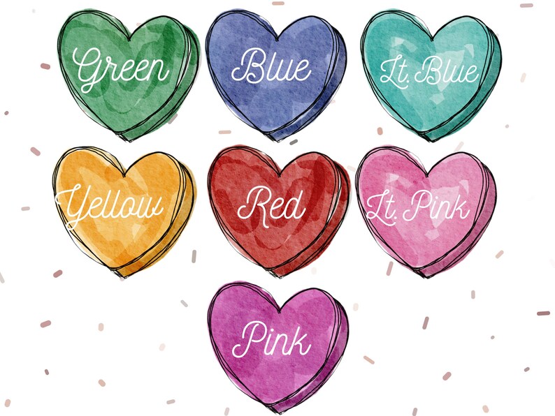 May include: Watercolor illustration of eight heart-shaped candies with different colors and text. The colors are green, blue, light blue, yellow, red, light pink, and pink. The text on the candies reads "Green", "Blue", "Lt. Blue", "Yellow", "Red", "Lt. Pink", and "Pink".