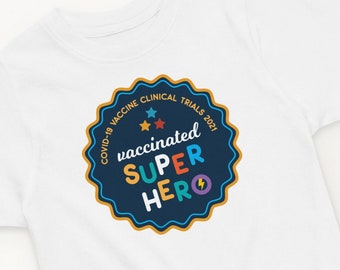 2021 Vaccinated Super Hero Jersey T-Shirt || 2022 COVID-19 Vaccine Trials Emblem || Participant Tee || Toddler Shirt ||  Jersey T-Shirt