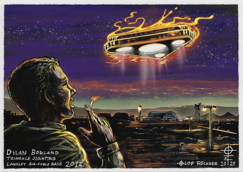 May include: A colorful illustration depicting a person observing a glowing triangular craft in the night sky. Text reads: Dylan Borland Triangle Sighting Langley Air-Force Base 2012. The scene features a dark landscape with lights and a signature.