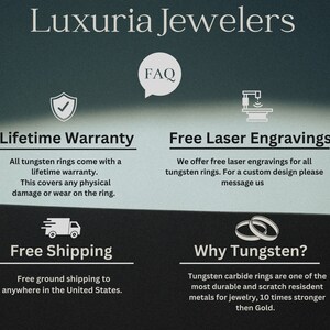 May include: A graphic with information about tungsten rings. The graphic includes a lifetime warranty, free laser engravings, free shipping, and information about why tungsten is a good choice for rings. The graphic also includes the text "Luxuria Jewelers" and "FAQ".